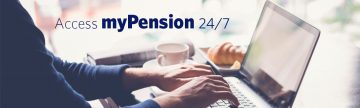 Access your pension information 24/7 through myPension